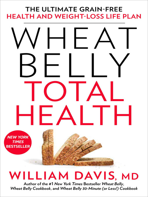 Title details for Wheat Belly Total Health by William Davis - Available